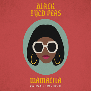 Black Eyed Peas, Ozuna, J. Rey Soul - Mamacita Ringtone Download Free MP3