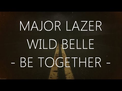 Major Lazer Feat. Wild Belle - Be Together Ringtone Download Free MP3