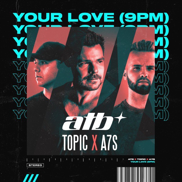 ATB Feat. Topic Feat. A7S - Your Love (9PM) Ringtone Download Free MP3