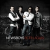 Newsboys - Born Again Ringtone Download Free MP3