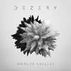 Dezery - Worlds Collide Ringtone Download Free MP3