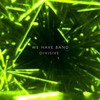 We Have Band - 03. Divisive Ringtone Download Free MP3