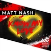 Matt Nash - Know My Love (Radio Edit) Ringtone Download Free MP3