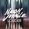 Neon Jungle - Louder Ringtone Download Free MP3