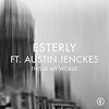 Esterly Feat. Austin Jenckes - This Is My World Ringtone Download Free MP3