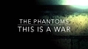 The Phantoms - This Is A War Ringtone Download Free MP3