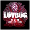 LuvBug - Revive (Say Something) (Original Mix) Ringtone Download Free MP3