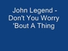 John Legend - Don't You Worry 'Bout A Thing Ringtone Download Free MP3