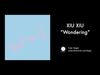 Xiu Xiu - Wondering Ringtone Download Free MP3