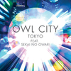 Owl City Feat. SEKAI NO OWARI - Tokyo Ringtone Download Free MP3