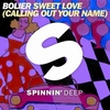 BOLIER - Sweet Love (Calling Out Your Name) (Original Mix) Ringtone Download Free MP3