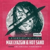 Max Lyazgin, Hot Sand - Story Of My Life (Original Mix) Ringtone Download Free MP3