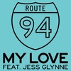 Route 94 Feat. Jess Glynne - My Love (Original Mix) Ringtone Download Free MP3