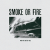 Smoke Or Fire - Indecision Ringtone Download Free MP3