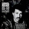 Lionel Richie - Say You, Say Me Ringtone Download Free MP3