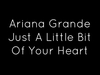 Ariana Grande - Just A Little Bit Of Your Heart Ringtone Download Free MP3