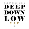 Valentino Khan - Deep Down Low VIP Ringtone Download Free MP3