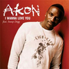 Akon - I Wanna Love You Ringtone Download Free MP3