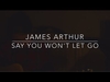 James Arthur - Say You Won't Let Go Ringtone Download Free MP3