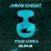 Mark Knight - Your Love [Original Club Mix] [SM] Ringtone Download Free MP3