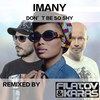 Imany Feat. Filatov & Karas - Dont Be So Shy Ringtone Download Free MP3