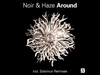 Noir & Haze - Around Ringtone Download Free MP3