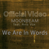 Moonbeam Feat. Avis Vox - We Are In Words (extended Mix) Ringtone Download Free MP3