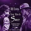 Dj Esco - Too Much Sauce Ringtone Download Free MP3