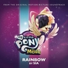 Sia - Rainbow (From The Original Motion Picture Soundtrack 'My Little Pony: The Movie') Ringtone Download Free MP3