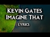 Kevin Gates - Imagine That Ringtone Download Free MP3