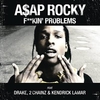 ASAP Rocky Feat. Drake, 2 Chainz, Kendrick Lamar - F*ckin Problems Ringtone Download Free MP3