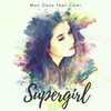 Max Oazo, Cami - Supergirl Ringtone Download Free MP3