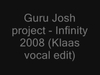 Guru Josh Project - Infinity 2008 (Klaas Vocal Edit) Ringtone Download Free MP3