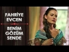 Fahriye Evcen - Benim Gozum Sende Ringtone Download Free MP3