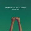 I Am Waiting For You Last Summer - Lights Go Out Ringtone Download Free MP3