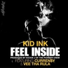 Kid Ink Feat. Currensy & Vee Tha Rula - Feel Inside Ringtone Download Free MP3