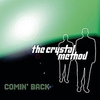 The Crystal Method - Comin Back Ringtone Download Free MP3