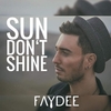 Faydee - Sun Don't Shine Ringtone Download Free MP3