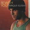 Enrique Iglesias - Be With You Ringtone Download Free MP3