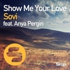 Sovi Feat. Anya Pergin - Show Me Your Love Ringtone Download Free MP3