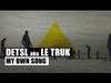 Detsl Aka Le Truk - My Own Song Ringtone Download Free MP3