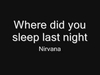 Nirvana - Where Did You Sleep Last Night Ringtone Download Free MP3