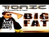 Tonic Feat. Tarantula Man - Big Fat (Radio Edit) Ringtone Download Free MP3