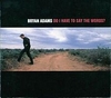 Bryan Adams - Do I Have To Say The Words Ringtone Download Free MP3