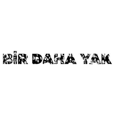 Bir Daha Yak Ringtone Download Free