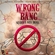 Wrong Bang Ringtone Download Free