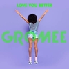 Gromee - Love You Better Ringtone Download Free MP3