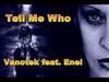 Vanotek Feat. Eneli - Tell Me Who Ringtone Download Free MP3