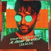 R3HAB & A Touch Of Class - All Around The World (La La La) Ringtone Download Free MP3