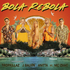 Tropkillaz & J Balvin & Anitta Feat. MC Zaac - Bola Rebola Ringtone Download Free MP3